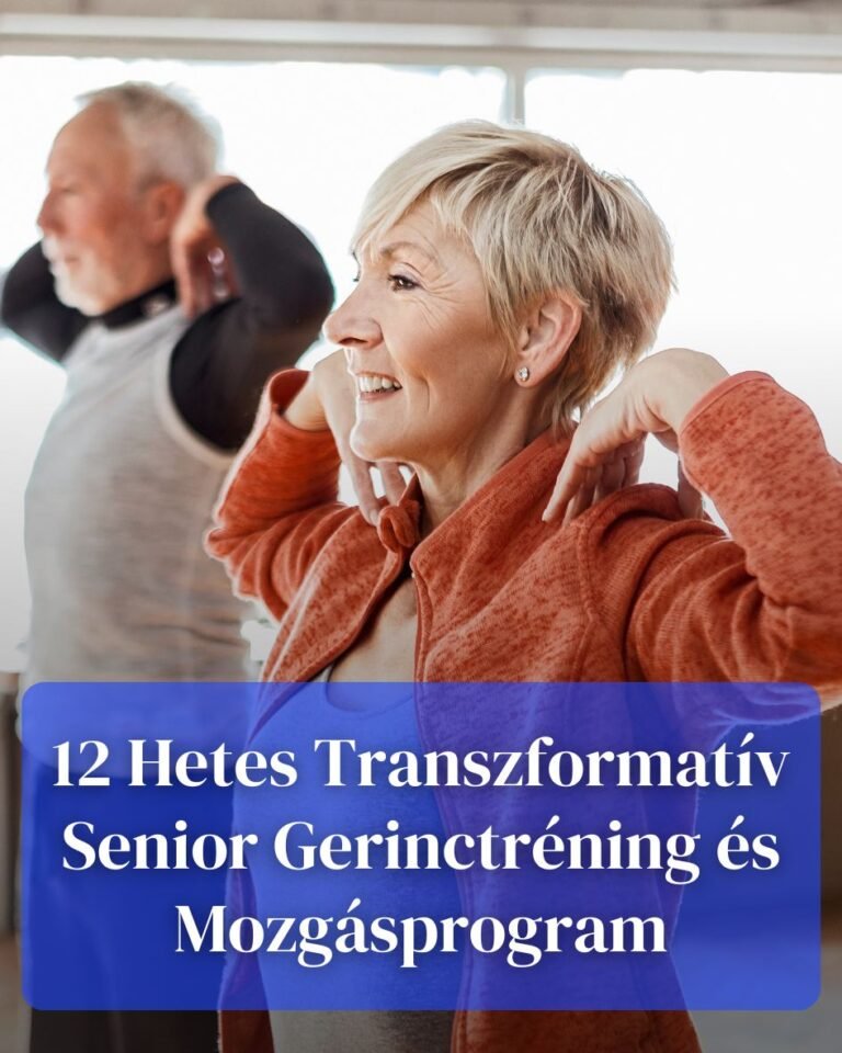 12 Hetes Transzformatív Senior Gerinctréning és Mozgásprogram